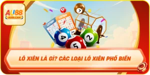Lô xiên là gì? các loại lô xiên phổ biến